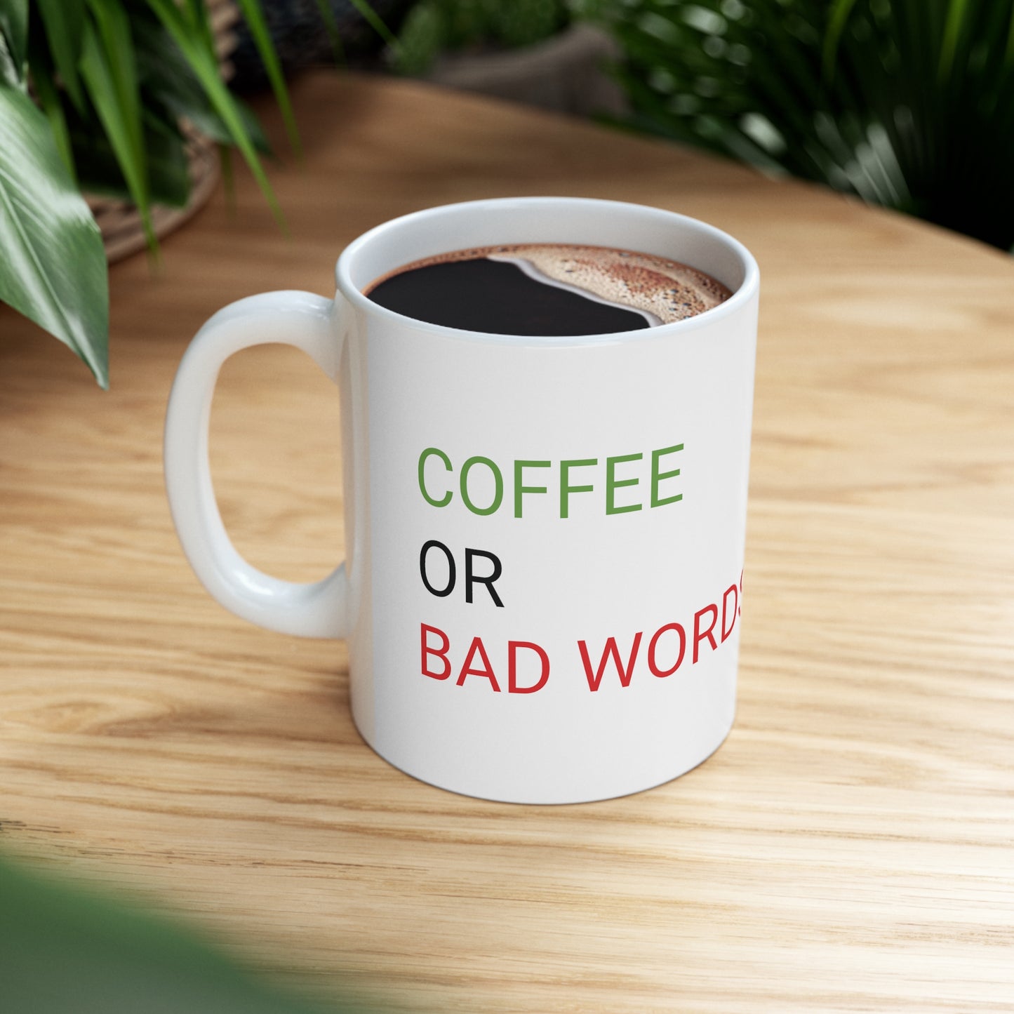 Coffee Or Bad Words Ceramic Mug 11oz