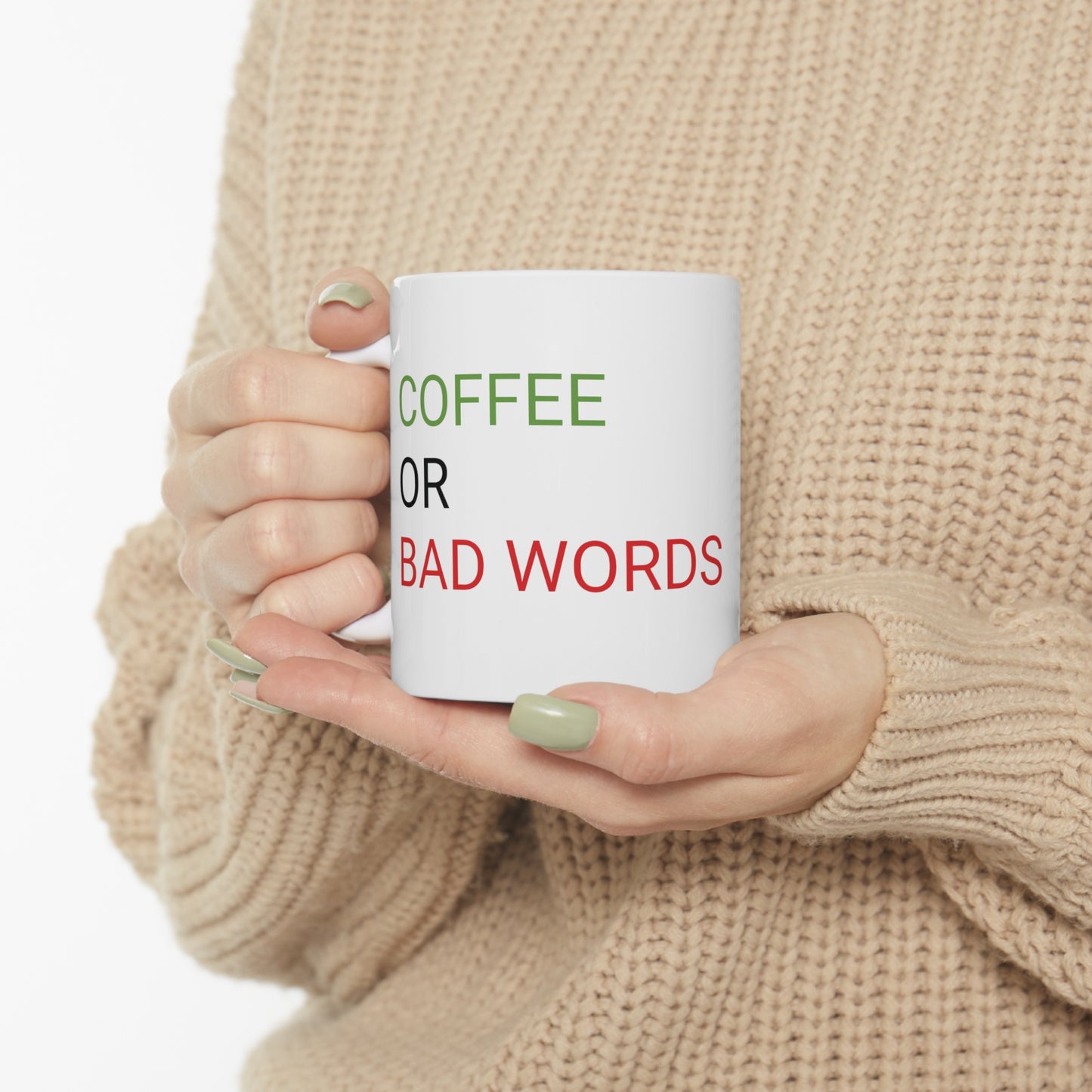 Coffee Or Bad Words Ceramic Mug 11oz